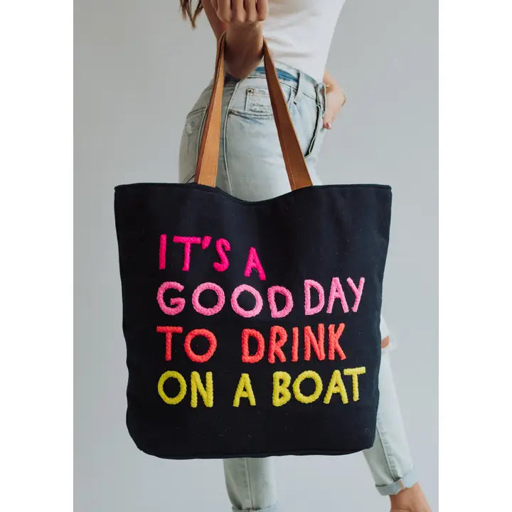 IT'S A GOOD DAY TO DRINK ON A BOAT TOTE