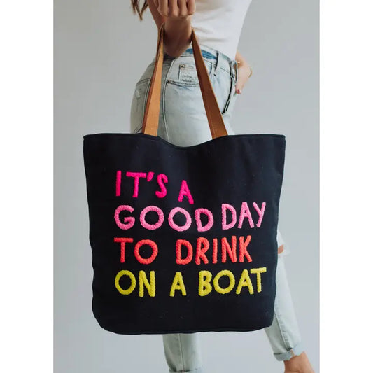 IT'S A GOOD DAY TO DRINK ON A BOAT TOTE
