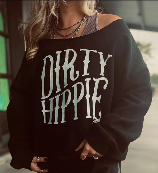 Dirty Hippie Sweatshirt